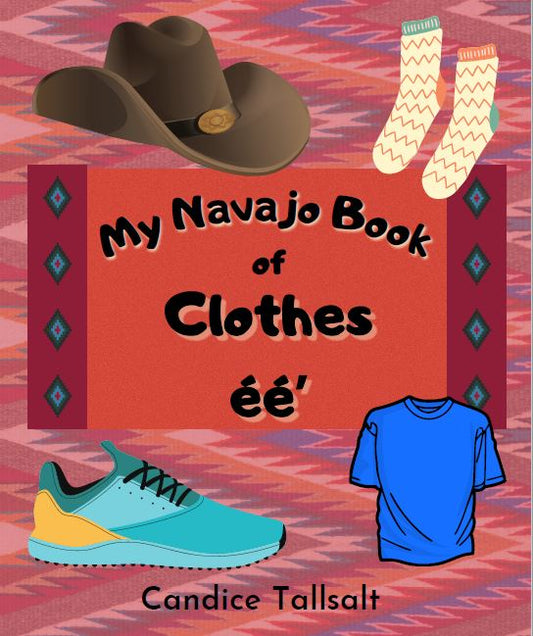 My Navajo Book of Clothes ééʼ